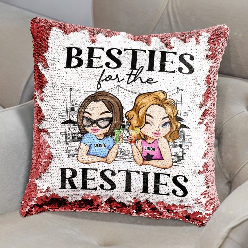 Besties-For-The-Resties-Gift-For-Friends-Custom-Sequin-Pillow-1.jpg